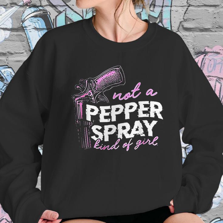 Not A Pepper Spray Kind Of Girl Sweatshirt Gifts for Her