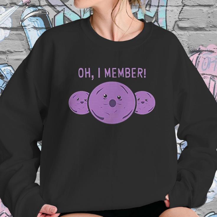 Oh I Member Member Berries Sweatshirt Gifts for Her