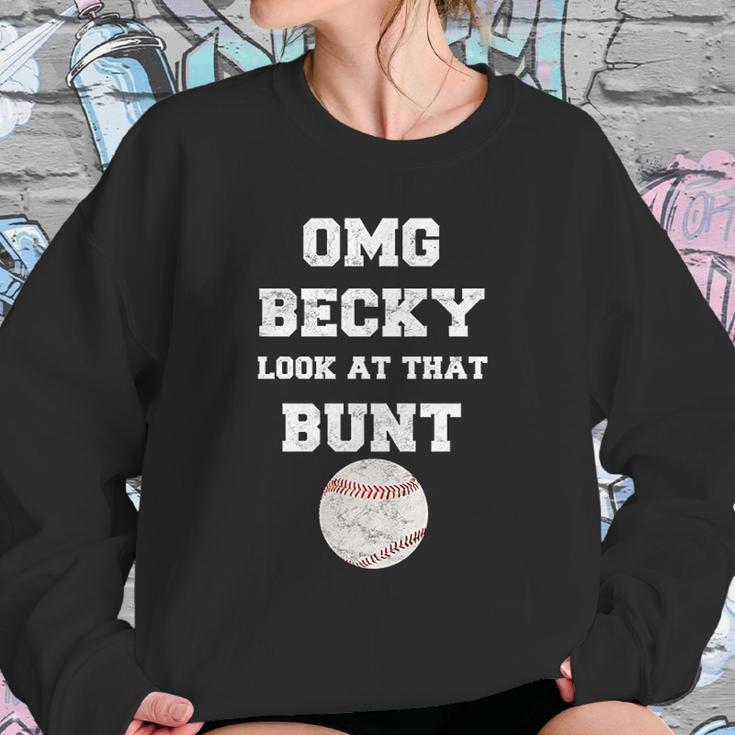 Omg Becky Look At That Bunt Baseball Sweatshirt Gifts for Her