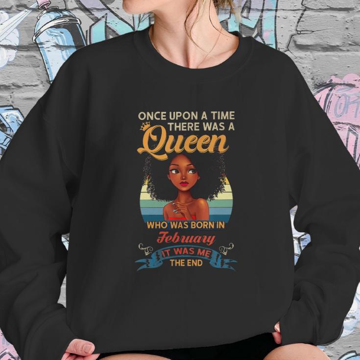 Once Upon A Time There Was A Queen Who Was Born In February Sweatshirt Gifts for Her