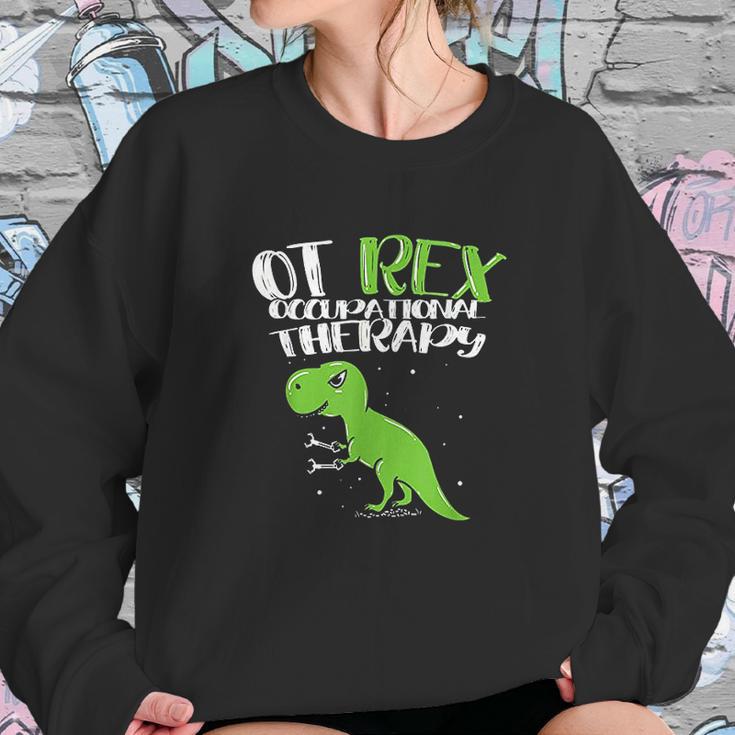 Ot Rex Occupational Therapy Sweatshirt Gifts for Her