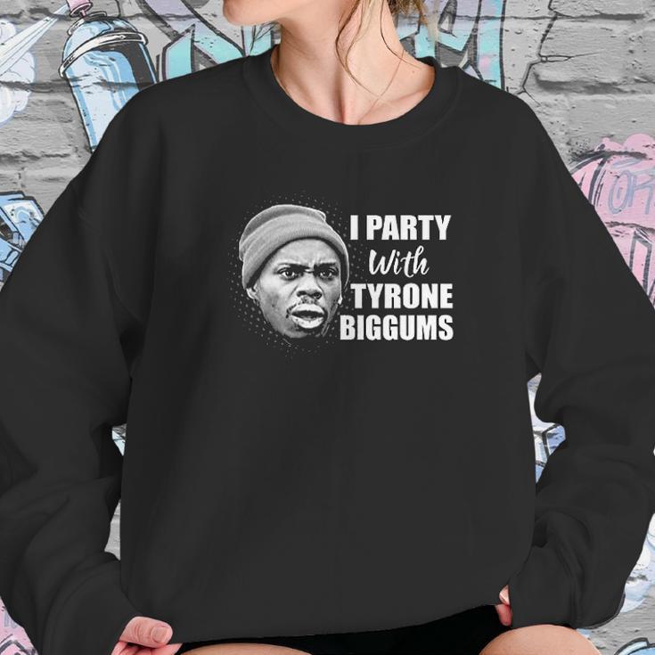 I Party With Tyrone Biggums Dave Chappelle Show Sweatshirt Gifts for Her