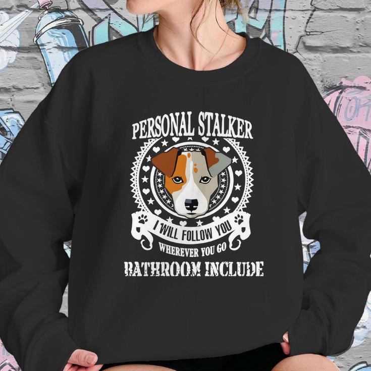 Personal Stalker Dog Jack Russell Terrier Sweatshirt Gifts for Her