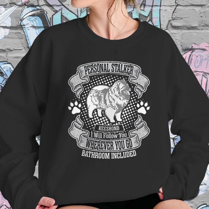 Personal Stalker Keeshond Dog Follow You Everywhere Sweatshirt Gifts for Her