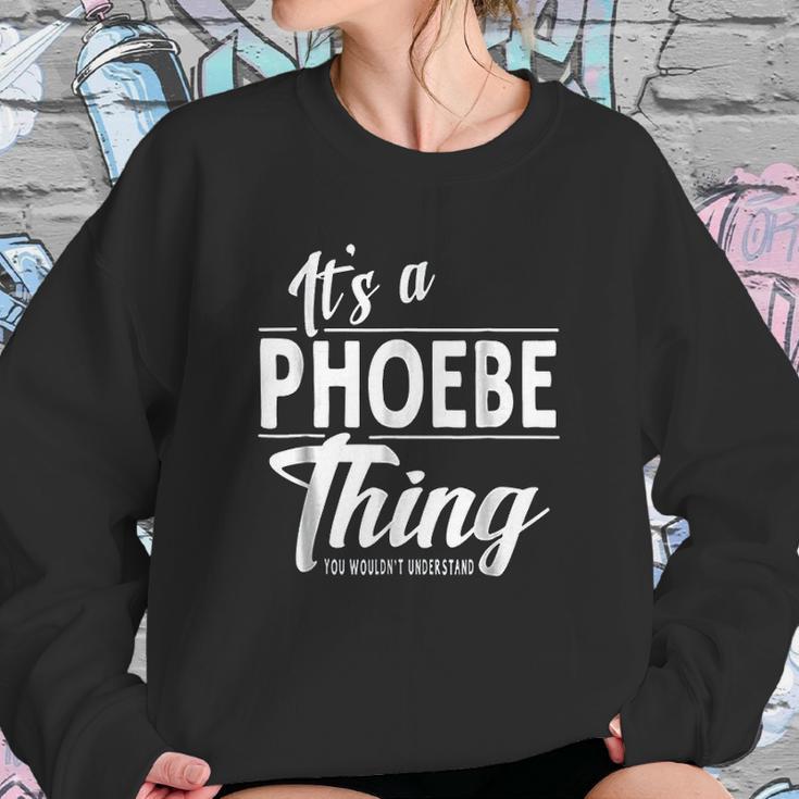 It Is A Phoebe Thing Sweatshirt Gifts for Her