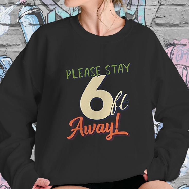 Please Stay 6 Feet Away Social Distancing Sweatshirt Gifts for Her