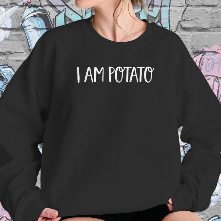 I Am Potato Funny Spud Joke Potatoes Humor Sweatshirt Gifts for Her