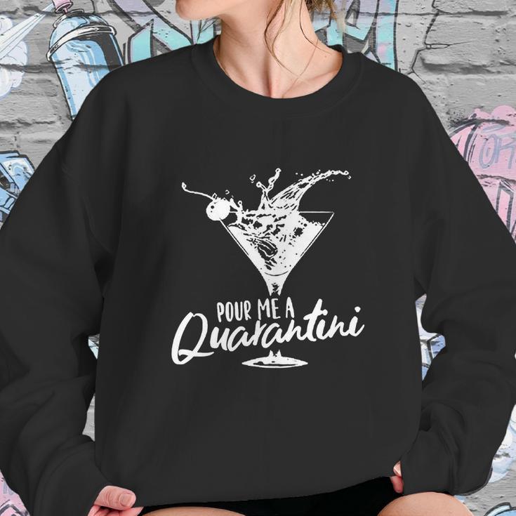 Pour Me A Quarantini Social Distancing Quarantine Funny Virus Covid-19 Shirts Sweatshirt Gifts for Her