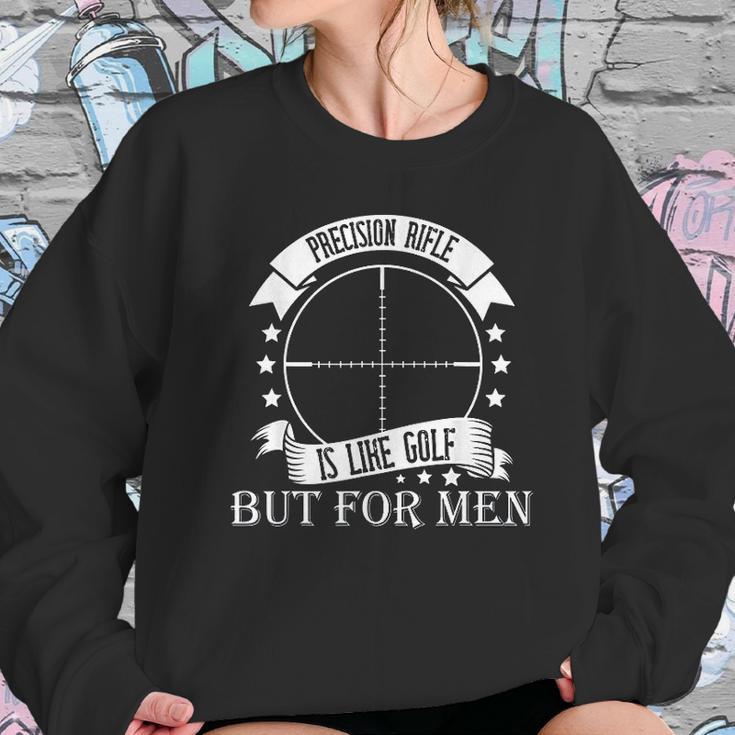 Precision Rifle Like Golf But For Men Sweatshirt Gifts for Her