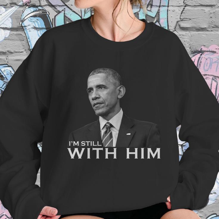 Im Still With Him President Barack Obama Anti Trump Sweatshirt Gifts for Her