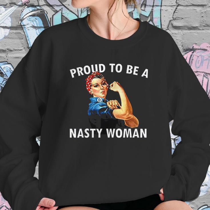 Proud To Be A Nasty Woman Rosie Riveter Feminist Sweatshirt Gifts for Her