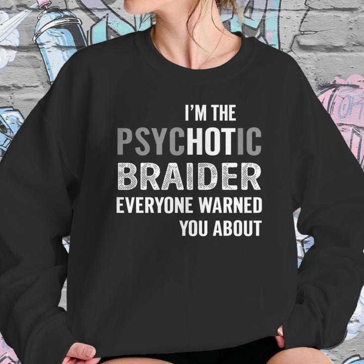 Psychotic Braider Job Shirts Sweatshirt Gifts for Her