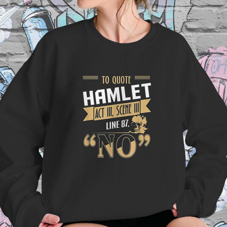 To Quote Hamlet Sweatshirt Gifts for Her