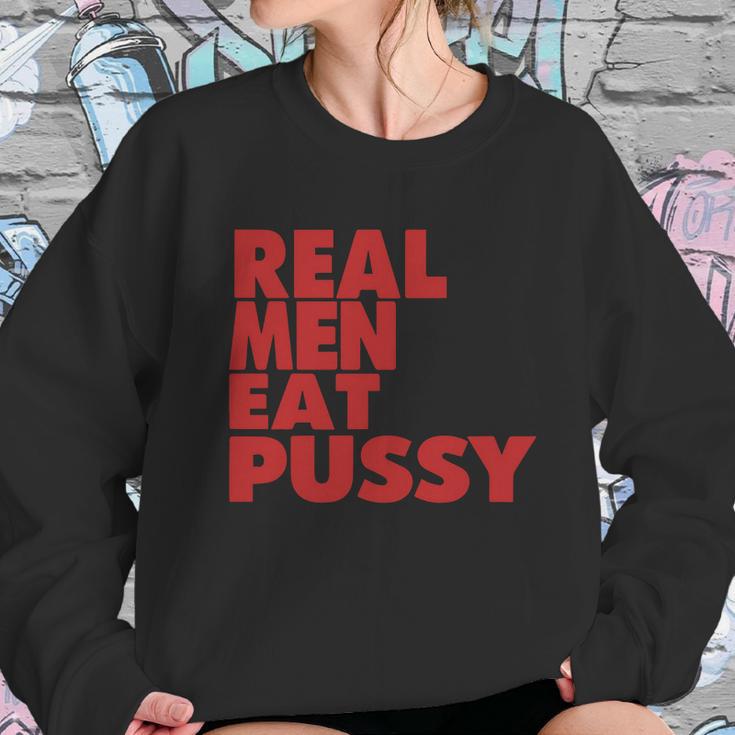 Real Men Eat Pussy Sweatshirt Gifts for Her