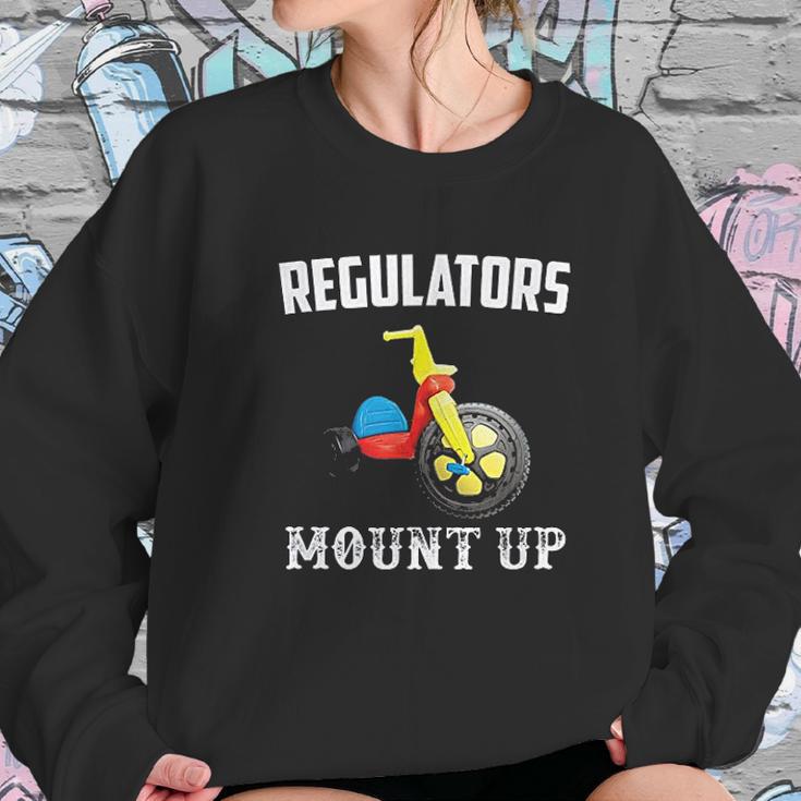 Regulators Mount Up Funny Hip Hop Rap Sweatshirt Gifts for Her