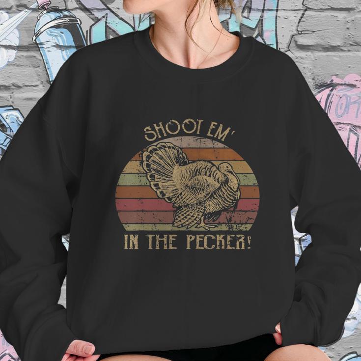 Shoot Em’ In The Pecker Turkey Hunting Sweatshirt Gifts for Her