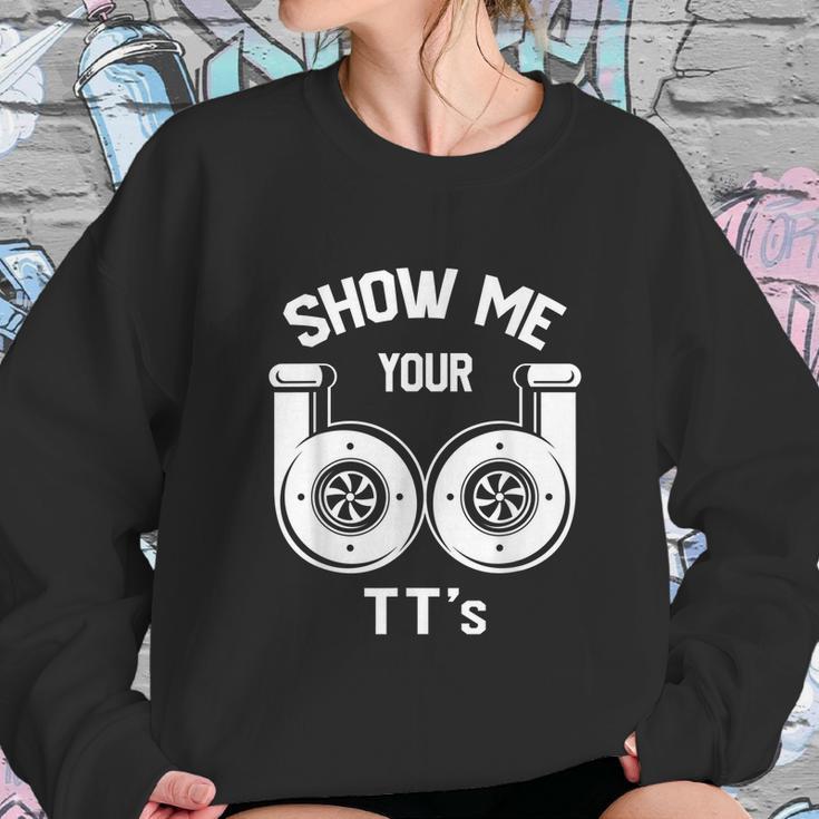 Show Me Your Tts Funny Twin Turbo Car Enthusiast Sweatshirt Gifts for Her