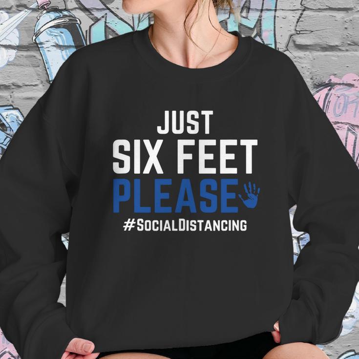 Six Feet Please Social Distancing T-Shirt Sweatshirt Gifts for Her