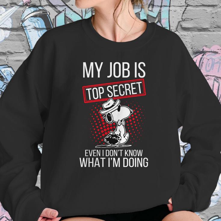 Snoopy My Job Is Top Secret Even I Dont Shirt Sweatshirt Gifts for Her