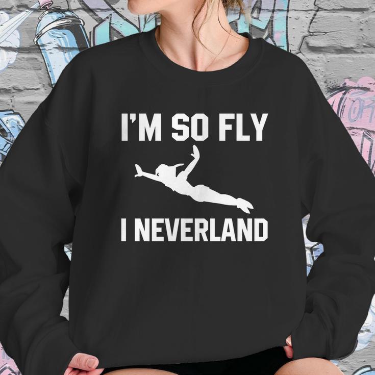 Im So Fly I Neverland Tshirt Sweatshirt Gifts for Her