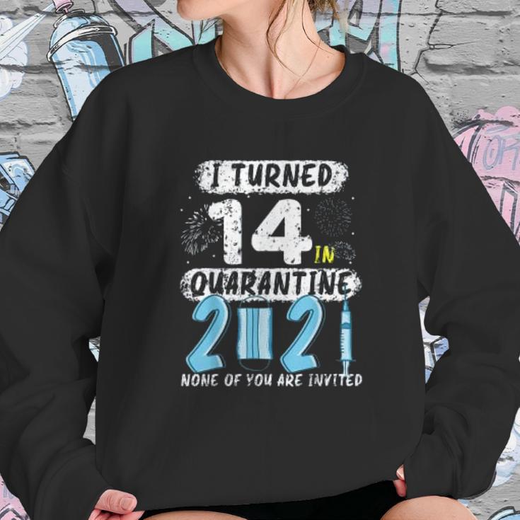 Social Distancing I Turned 14 In 2021 None Of You Are Invited Sweatshirt Gifts for Her