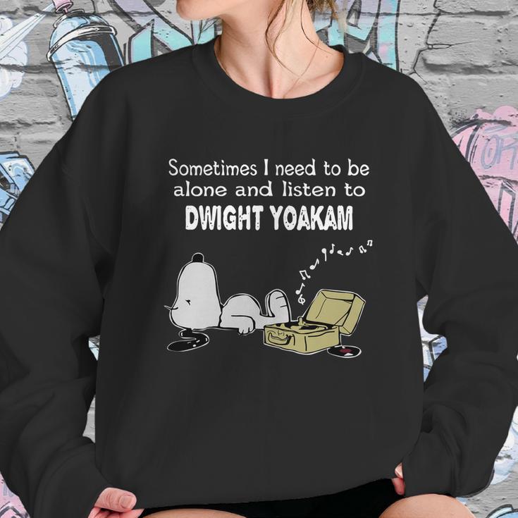 Sometimes I Need To Be Alone And Listen To Dwight Yoakam Sweatshirt Gifts for Her