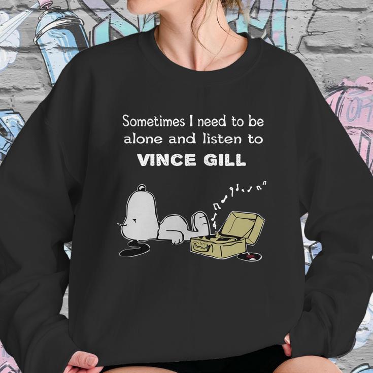 Sometimes I Need To Be Alone And Listen To Vince Gill Sweatshirt Gifts for Her