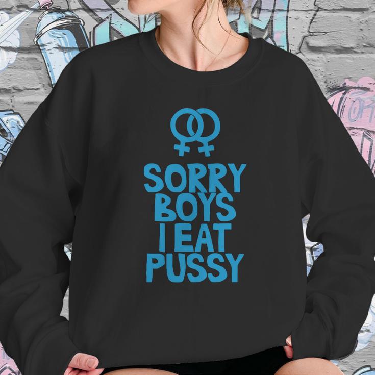 Sorry Boys I Eat Pussy T-Shirt Sweatshirt Gifts for Her