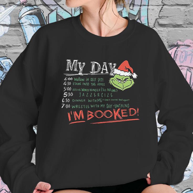 Special My Day I Am Booked The Grinch Schedule Sweatshirt Gifts for Her