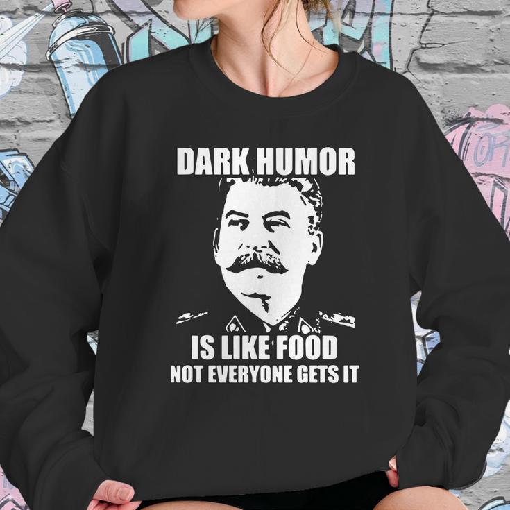 Stalin Dark Humor Is Like Food Shirt Hoodie Tank Top Sweatshirt Gifts for Her