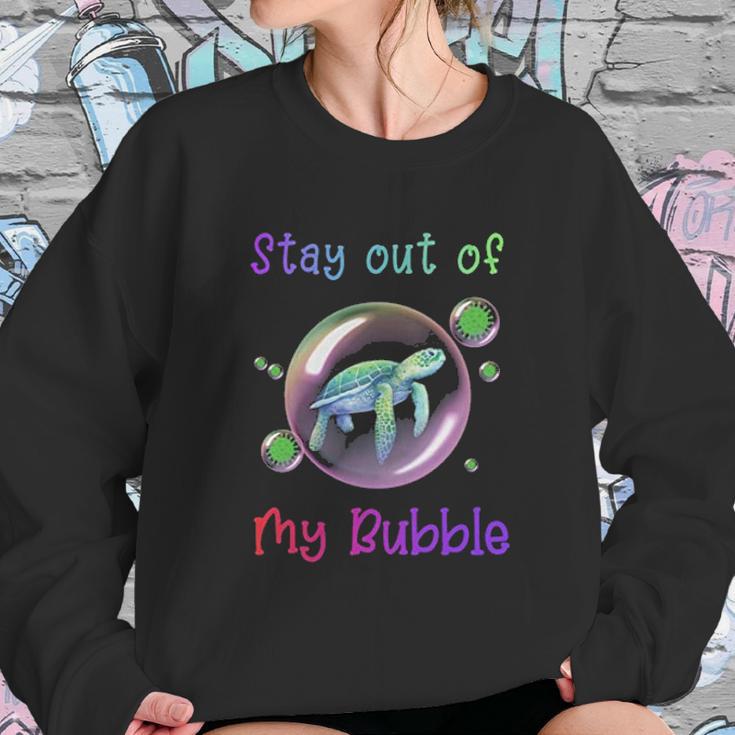 Stay Out Of My Bubble Social Distancing Sweatshirt Gifts for Her