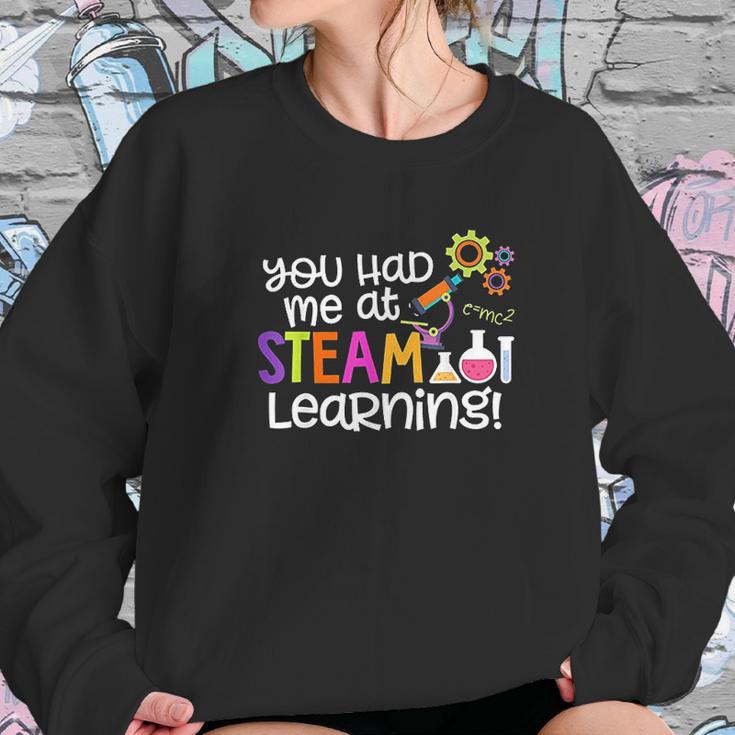 You Had Me At Steam Learning Sweatshirt Gifts for Her