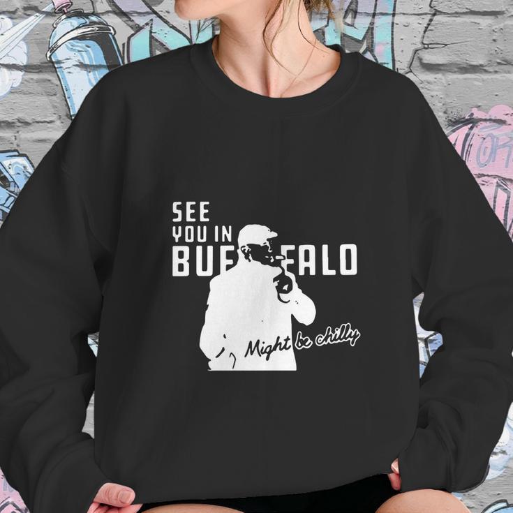 Steve Tasker See You Might Be Chilly Sweatshirt Gifts for Her