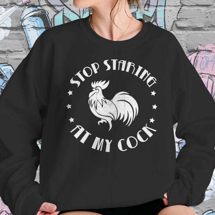 Stop Staring At My Cock 5 Sweatshirt Gifts for Her