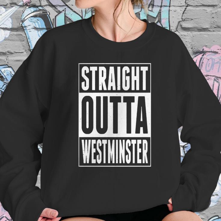 Straight Outta Westminster Sweatshirt Gifts for Her