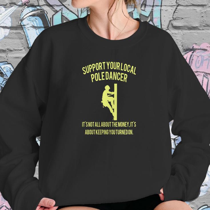 Support Your Local Pole Dancer Sweatshirt Gifts for Her