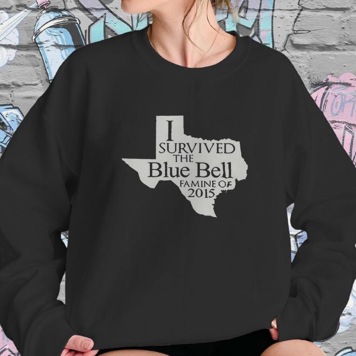 I Survived The Blue Bell Famine Of 2015 Sweatshirt Gifts for Her