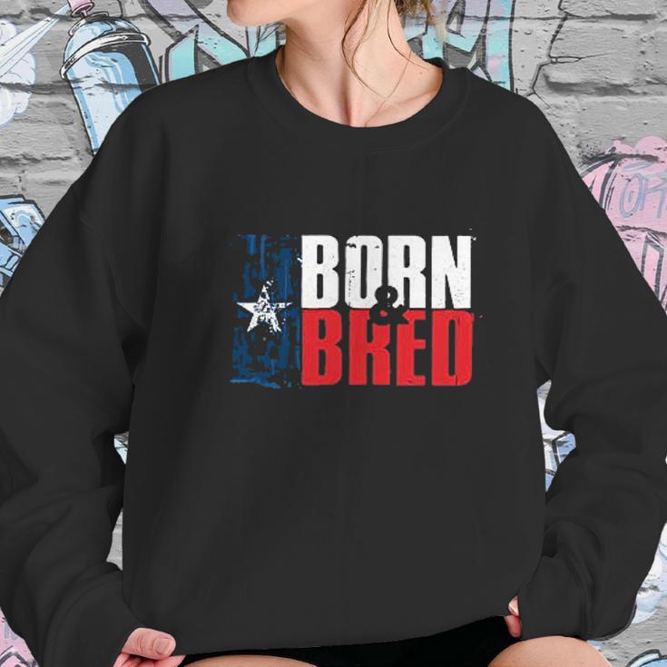 Texas Born And Bred Sweatshirt Gifts for Her