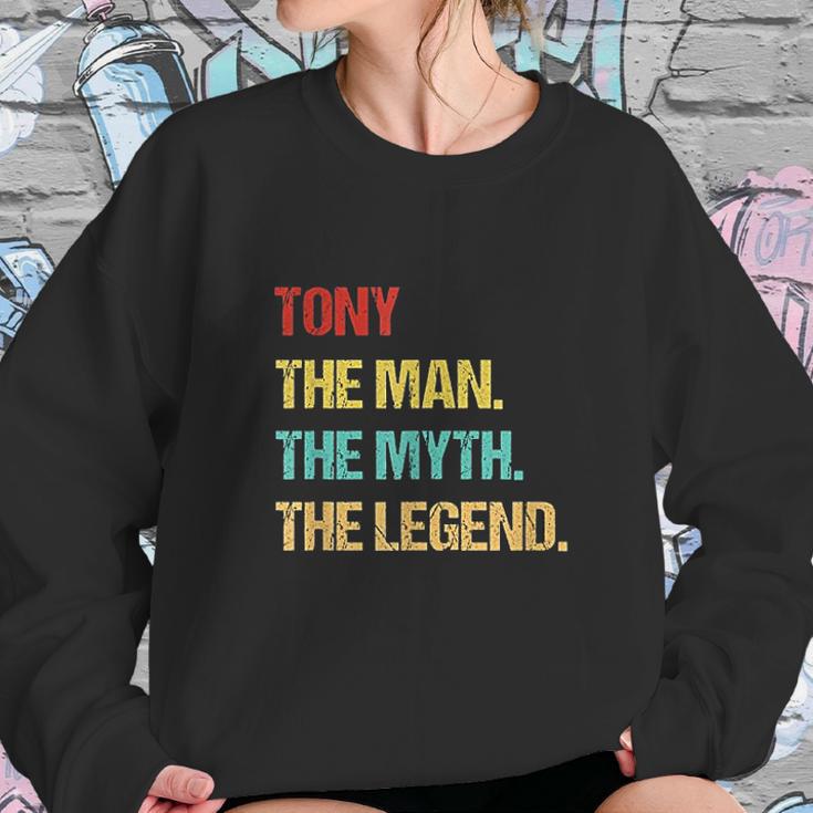 Tony The Man The Myth The Legend Sweatshirt Gifts for Her