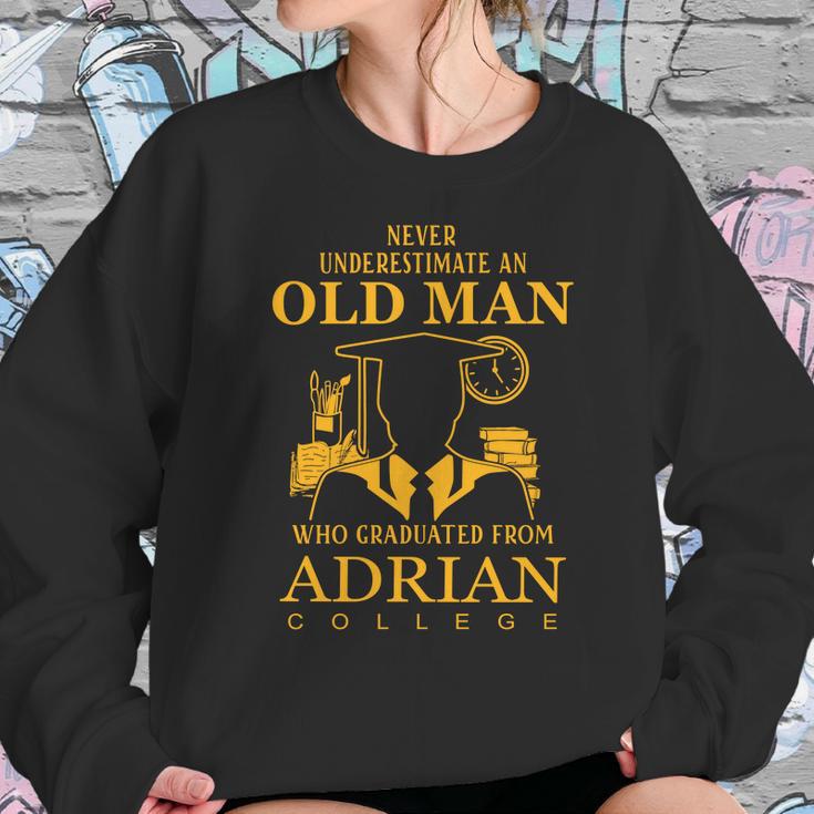 Never Underestimate An Old Man Who Graduated From Adrian College Sweatshirt Gifts for Her