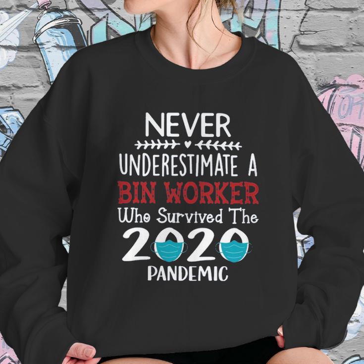 Never Underestimate Who Survived The Pandemic Bin Worker Sweatshirt Gifts for Her