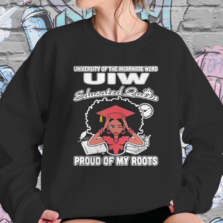 University Of The Incarnate Word Uiw Educated Queen Proud Of My Roots Sweatshirt Gifts for Her