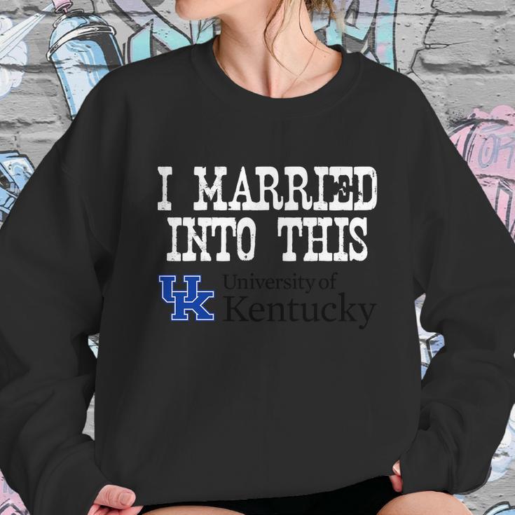 University Of Kentucky University Married Into I Married Into This Sweatshirt Gifts for Her