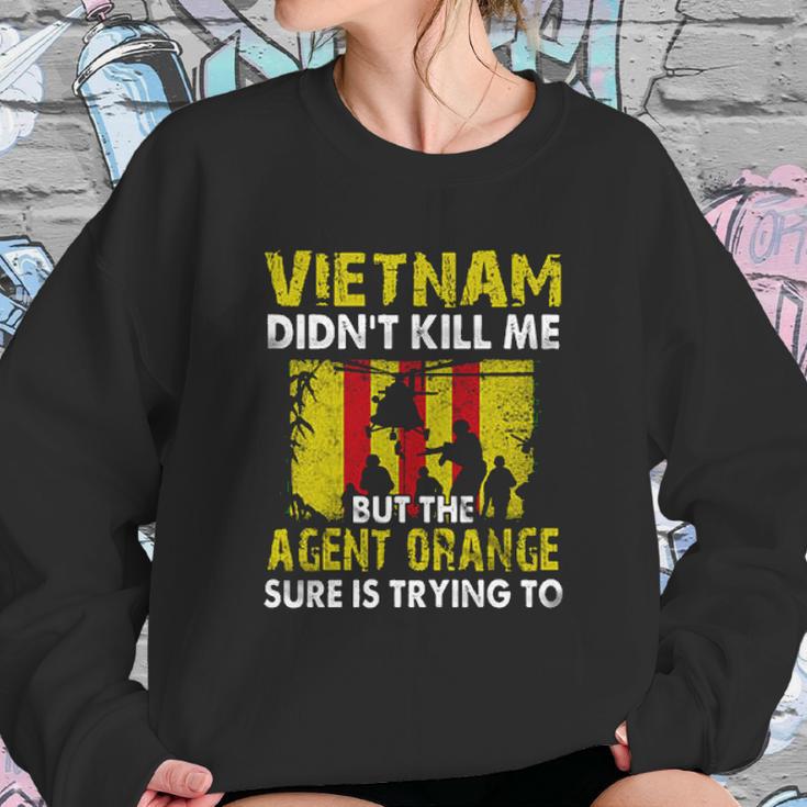 Vietnam Didnt Kill Me But The Agent Is Trying Aesthetic Gift 2022 Sweatshirt Gifts for Her