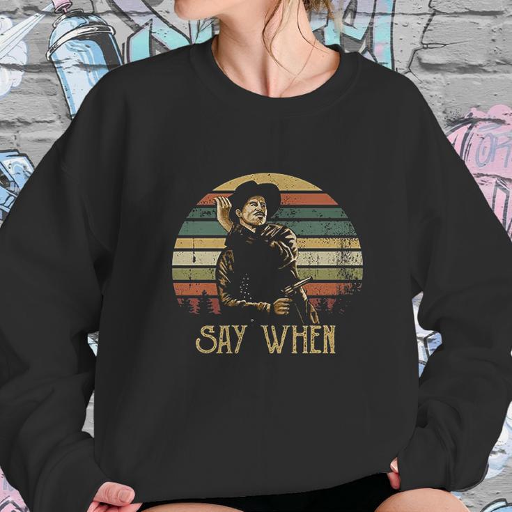 Vintage Say When Tombstone Doc Holliday Sweatshirt Gifts for Her