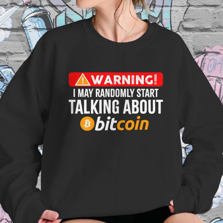 Warning I May Start Talking About Bitcoin Funny Crypto Sweatshirt Gifts for Her