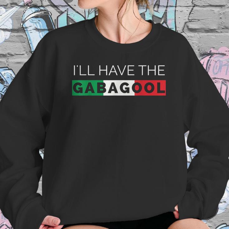 I Will Have The Gabagool Funny Graphic Sweatshirt Gifts for Her