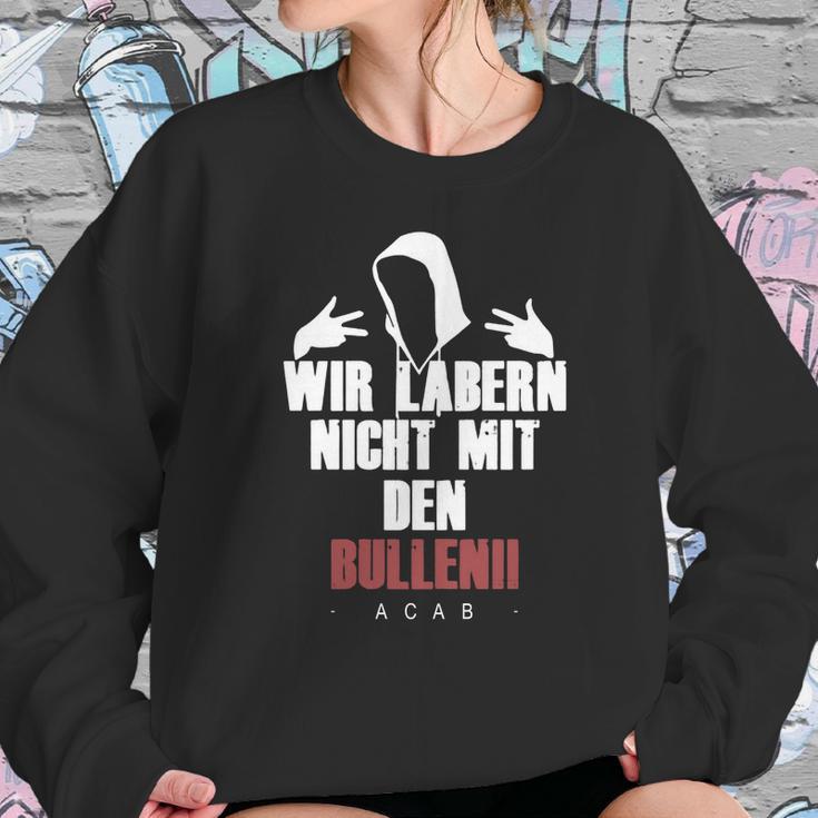 Wir Laben Nicht Mit Den Bullen Sweatshirt Gifts for Her