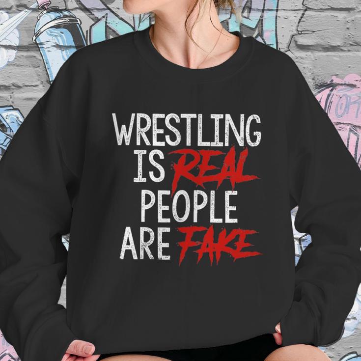 Wrestling Is Real People Are Fake Sweatshirt Gifts for Her