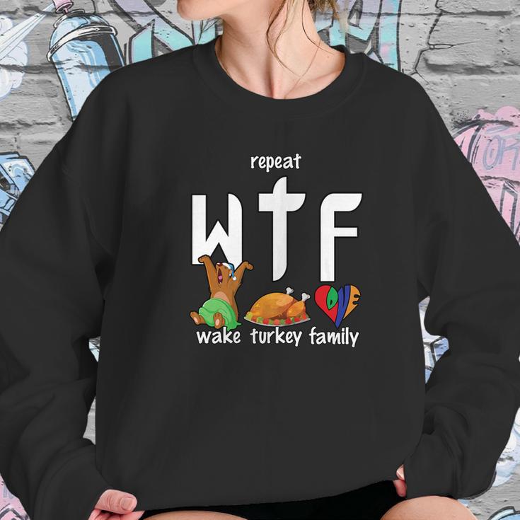 Wtf Wake Turkey Family Funny Thanksgiving Day Tee Sweatshirt Gifts for Her